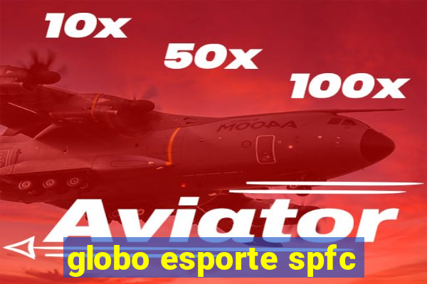 globo esporte spfc